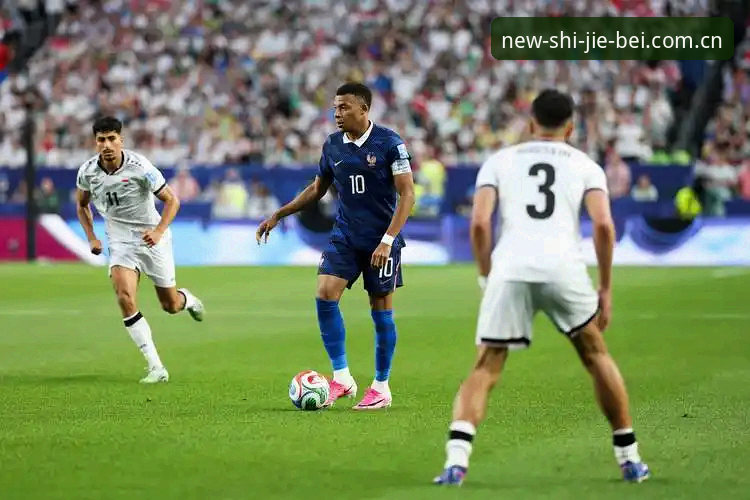 世界杯看球老手分享：法国3-0完胜伊拉克，姆巴佩双响背后的数据真相